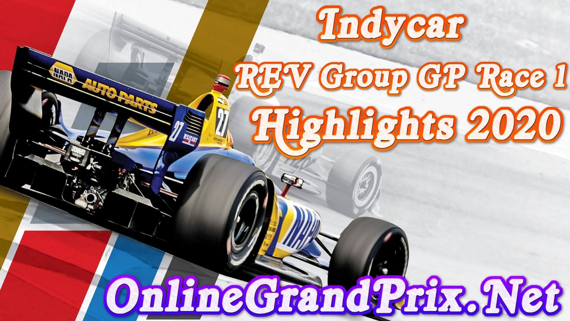 REV Group Grand Prix Race 1 Highlights INDYCAR 2020