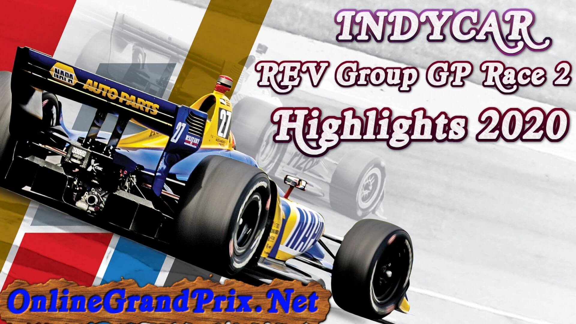 REV Group Grand Prix Race 2 Highlights INDYCAR 2020