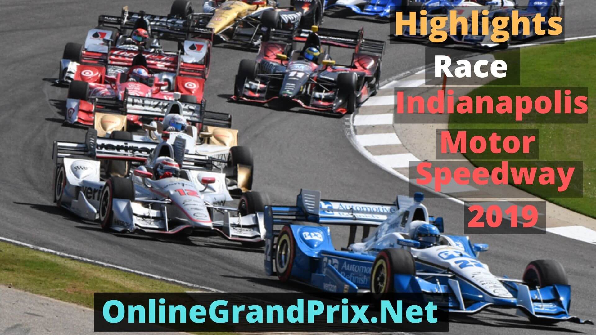 103rd Running of the Indianapolis 500 Highlights 2019